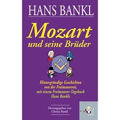 Mozart und seine Br�der: Hintergr�ndige Geschichten von der Freimaurerei