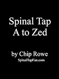 Spinal Tap in the book Spinal Tap A to Zed: A Guide to One of England's Loudest Bands