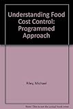 Understanding food cost control : a programmed approach