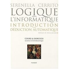 Logique pour l'informatique : introduction � la d�duction automatique : Cours et exercices, Licence d'informatique