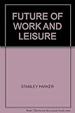 The future of work and leisure