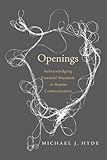 Openings : acknowledging essential moments in human communication