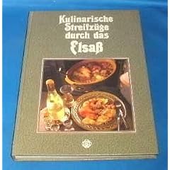 Kulinarische Streifz�ge durch das Elsass