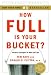 Books : How Full Is Your Bucket? Positive Strategies for Work and Life (Hardcover)