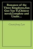Romance of the Three Kingdoms,San Guo Yan Yi,Chinese novel,Complete and Unabridged