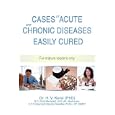 Cases of Acute and Chronic Diseases Easily Cured: For mature readers only by  H.V. Kerai