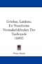 Griekse, Latijnse, En Neerduitse Vermakelykheden Der Taalkunde (1692) (Chinese Edition)