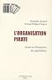L'organisation pirate : Essai sur l'�volution du capitalisme