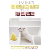 Living Beyond the Maze