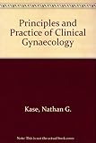 Principles and practice of clinical gynecology