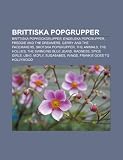 Brittiska Popgrupper: Brittiska Poprockgrupper, Engelska Popgrupper, Freddie and the Dreamers, Gerry and the Pacemakers, Skotska Popgrupper