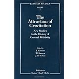 the attraction of gravitation new studies in the history of general relativity einstein studies