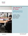 The Power of IP Video: Unleashing Productivity with Visual Networking: Unleashing Productivity with Rich Media (Network Business)