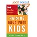 Raising Drug-Free Kids: 100 Tips for Parents