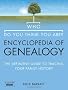 Who Do You Think You Are? Encyclopedia of Genealogy: The definitive reference guide to tracing your family history