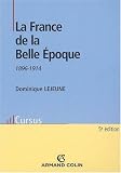 La France de la Belle Epoque 1896-1914