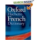 Oxford-Hachette French Dictionary by  Marie-Helene Correard, Valerie Grundy, Jean-Benoit Ormal-Grenon, and Nicholas Rollin