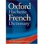 The Oxford-Hachette French Dictionary: French-English, English-French