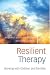 Resilient Therapy: Working with Children and Families