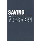 Saving the Forsaken: Religious Culture and the Rescue of Jews in Nazi Europe