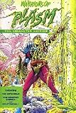 Warriors of Plasm  Collected Edition