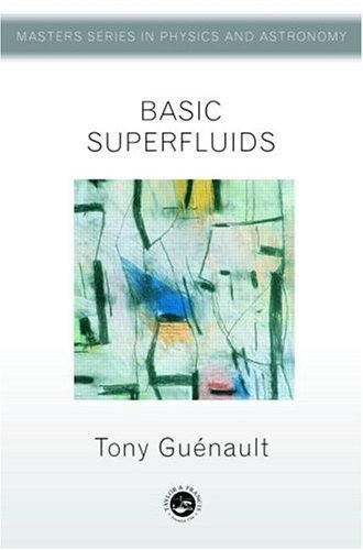 Basic Superfluids (Master's Series in Physics and Astronomy)
