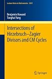 Intersections of Hirzebruch-Zagier Divisors and CM Cycles (Lecture Notes in Mathematics) 1cm
