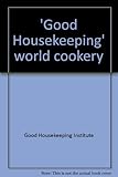 'Good Housekeeping' world cookery