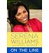 ON THE LINE BY Williams, Serena[Hardcover] ON 09-2009 at Amazon Books: 41LEErESMZL._SL75_