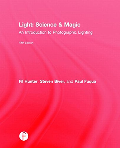 Light Science & Magic: An Introduction to Photographic Lighting