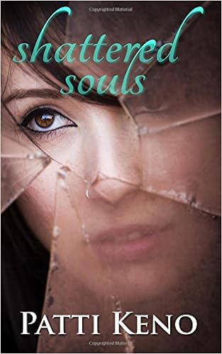 Shattered Souls by Patti Keno