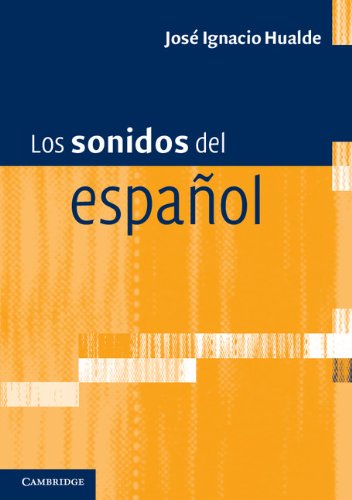 Los sonidos del español: Spanish Language edition (Spanish Edition)