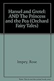 Hansel and Gretel ; and, The princess and the pea