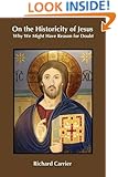 On the Historicity of Jesus: Why We Might Have Reason for Doubt