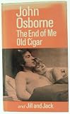 The end of me old cigar : a play ; and, Jill and Jack : a play for television