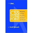 Click here to buy CSS To The Point by  Scott DeLoach.
