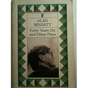 Forty Years On - Alan Bennett