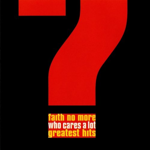Faith No More - Who Cares A Lot Greatest Hits - Zortam Music