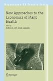 New approaches to the economics of plant health