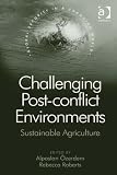 Challenging post-conflict environments : sustainable agriculture