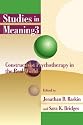 STUDIES IN MEANING 3: Constructivist Psychotherapy in the Real World
