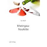 Rheingau-Roulette - ein Liebesromanvon "Sia Wolf"