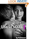 Uncle Mark 1 (Extremely Taboo Series)