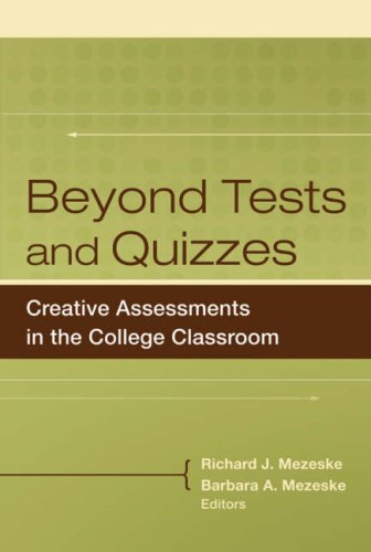 Beyond Tests and Quizzes: Creative Assessments in the College Classroom (JB - Anker)