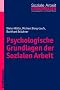 Psychologische Grundlagen der Sozialen Arbeit