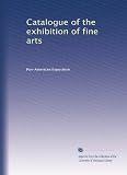 Produkt-Bild: Catalogue of the exhibition of Fine Arts : Pan-American Exposition (1901)