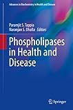 Phospholipases in health and disease