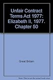 Unfair Contract Terms Act 1977 : Elizabeth II. 1977. Chapter 50