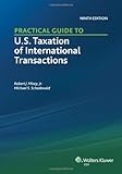 Practical Guide to U.S. Taxation of International Transactions (9th Edition)