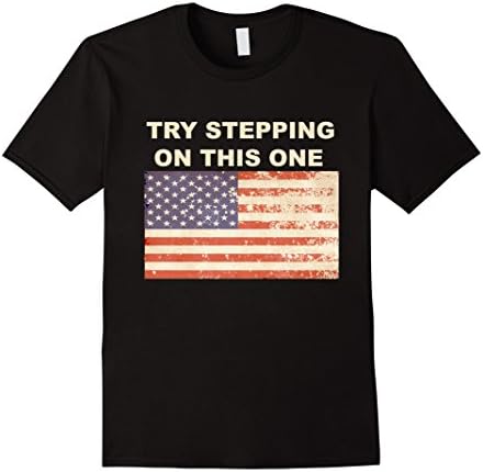 Men's Try stepping on this flag Official Popular Shirt Large Black